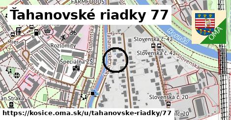 Ťahanovské riadky 77, Košice