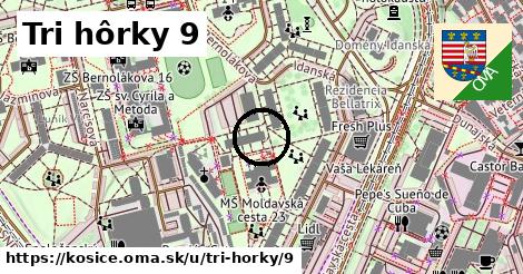 Tri hôrky 9, Košice