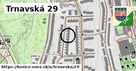 Trnavská 29, Košice