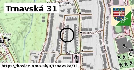 Trnavská 31, Košice