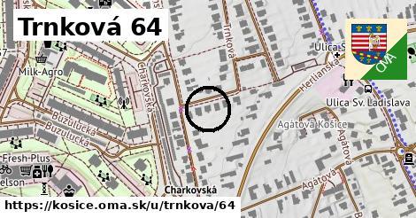 Trnková 64, Košice