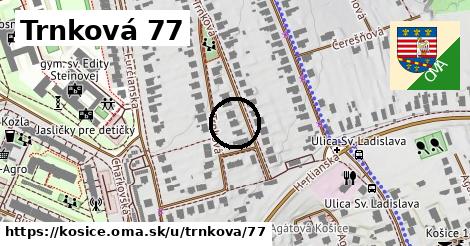 Trnková 77, Košice