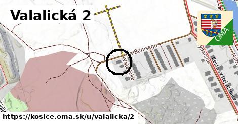 Valalická 2, Košice