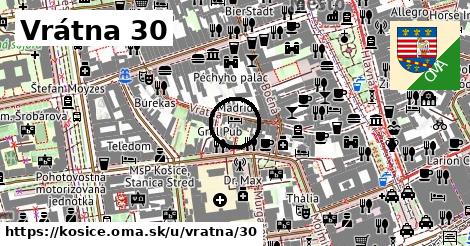 Vrátna 30, Košice