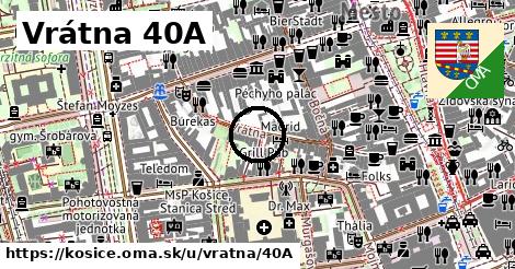 Vrátna 40A, Košice