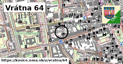 Vrátna 64, Košice