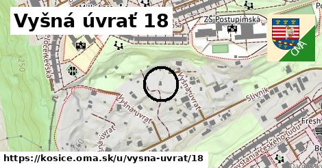 Vyšná úvrať 18, Košice