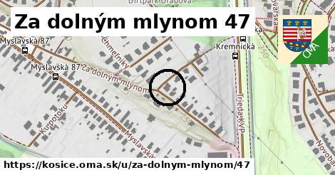 Za dolným mlynom 47, Košice