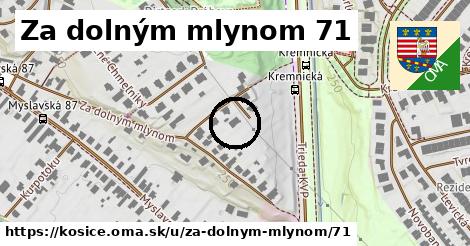 Za dolným mlynom 71, Košice