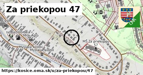 Za priekopou 47, Košice