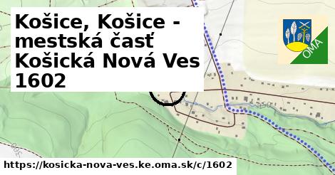 Košice, Košice - mestská časť Košická Nová Ves <span class="supisne">1602</span>