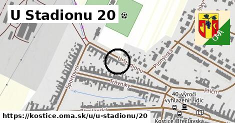 U Stadionu 20, Kostice