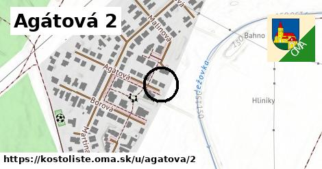 Agátová 2, Kostolište