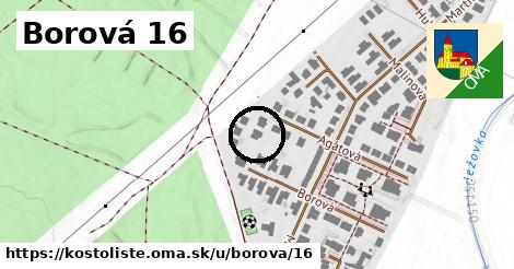 Borová 16, Kostolište