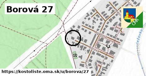 Borová 27, Kostolište