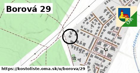 Borová 29, Kostolište