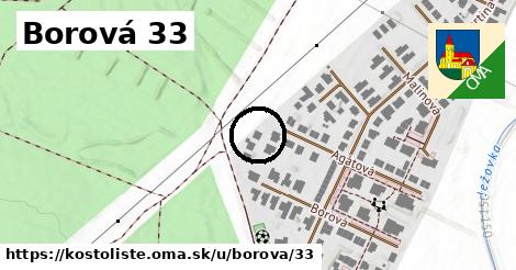 Borová 33, Kostolište