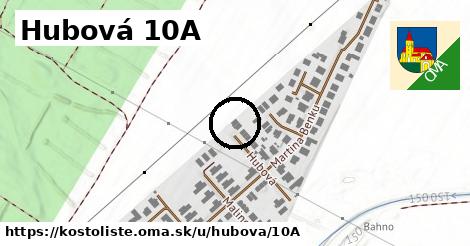 Hubová 10A, Kostolište