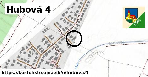 Hubová 4, Kostolište