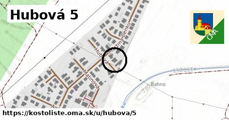 Hubová 5, Kostolište