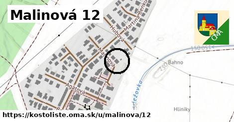 Malinová 12, Kostolište