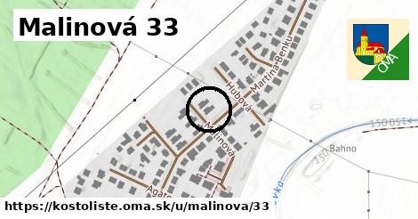 Malinová 33, Kostolište