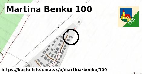 Martina Benku 100, Kostolište