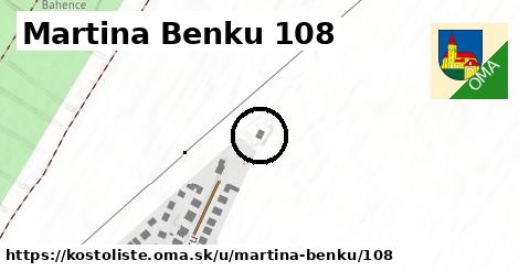 Martina Benku 108, Kostolište
