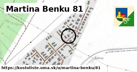 Martina Benku 81, Kostolište