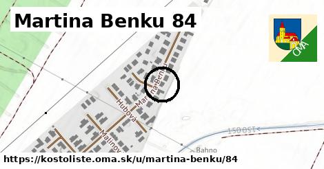 Martina Benku 84, Kostolište