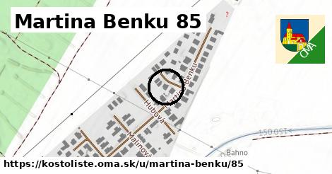 Martina Benku 85, Kostolište