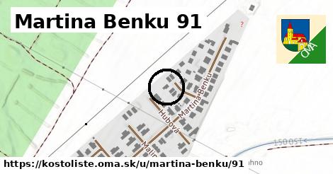 Martina Benku 91, Kostolište