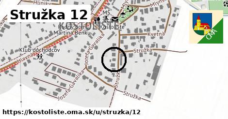 Stružka 12, Kostolište