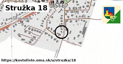Stružka 18, Kostolište