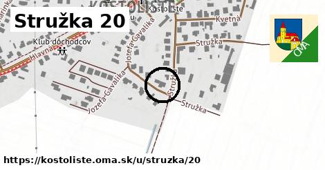 Stružka 20, Kostolište