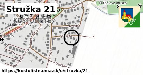 Stružka 21, Kostolište