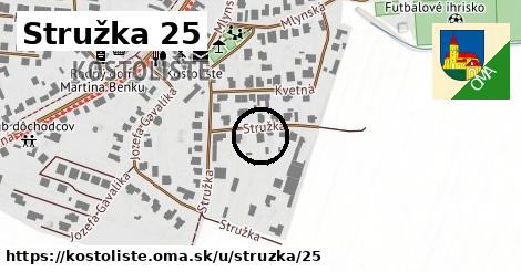 Stružka 25, Kostolište