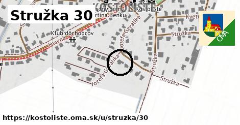 Stružka 30, Kostolište