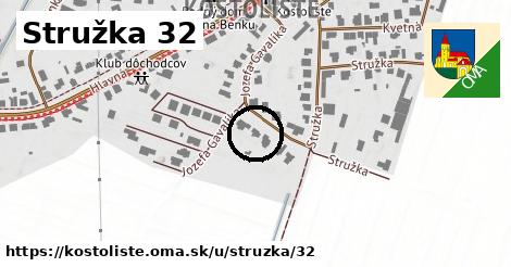 Stružka 32, Kostolište