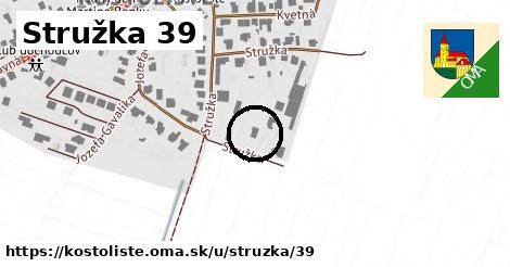Stružka 39, Kostolište