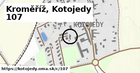 Kroměříž, Kotojedy <span class="supisne">107</span>