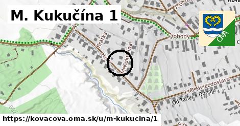 M. Kukučína 1, Kováčová