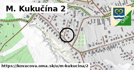 M. Kukučína 2, Kováčová