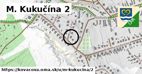 M. Kukučína 2, Kováčová