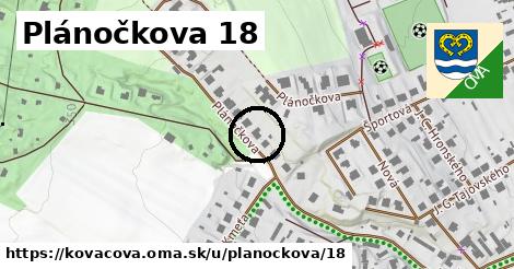 Plánočkova 18, Kováčová