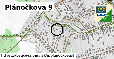 Plánočkova 9, Kováčová