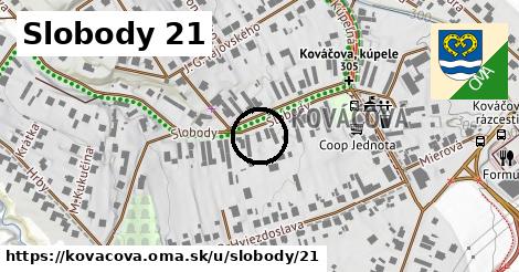 Slobody 21, Kováčová