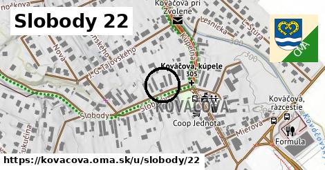 Slobody 22, Kováčová