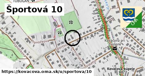 Športová 10, Kováčová