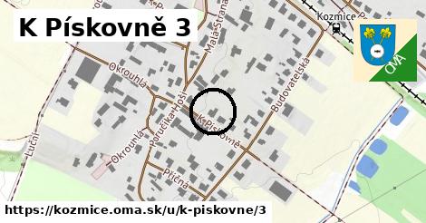 K Pískovně 3, Kozmice